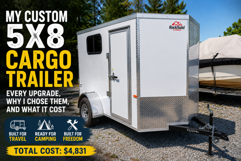 My Custom 5x8 Cargo Trailer Conversion Setup